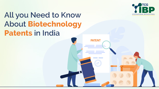 All you Need to Know About Biotechnology Patents in India